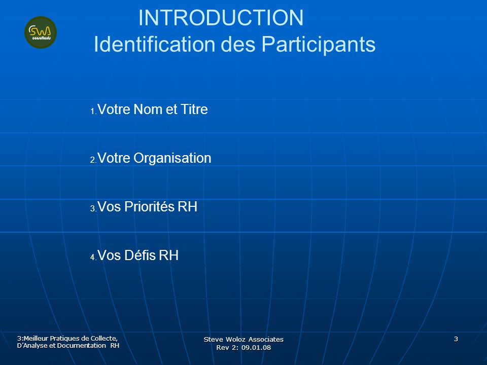 Steve Woloz Associates Rev 2: INTRODUCTION Identification des Participants 1.