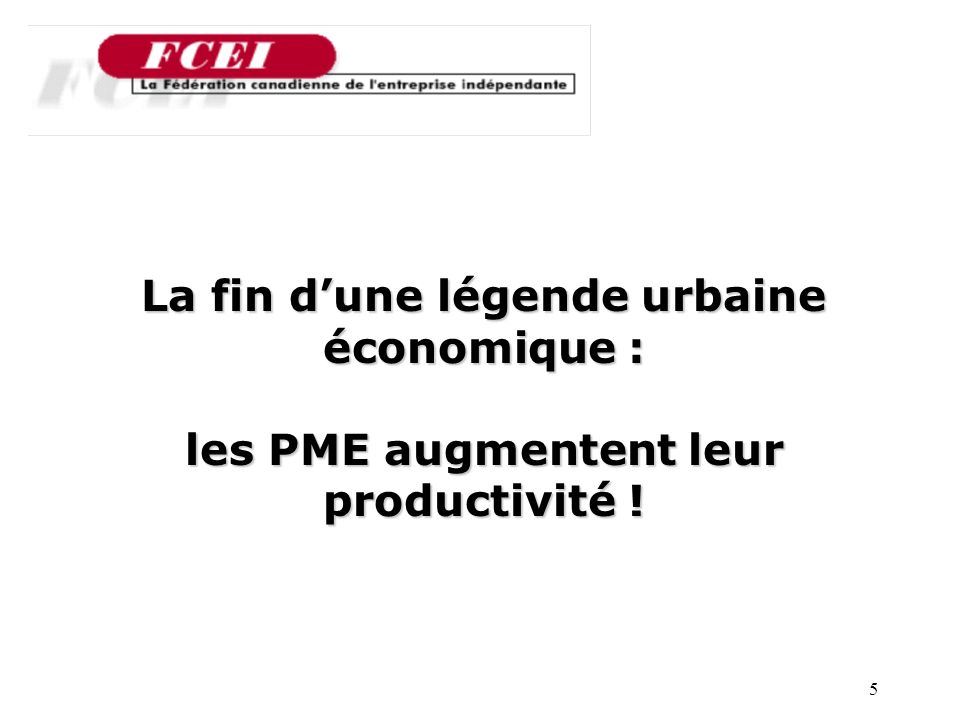 5 Nombre de PME participantes, par secteur La fin dune légende urbaine économique : les PME augmentent leur productivité !