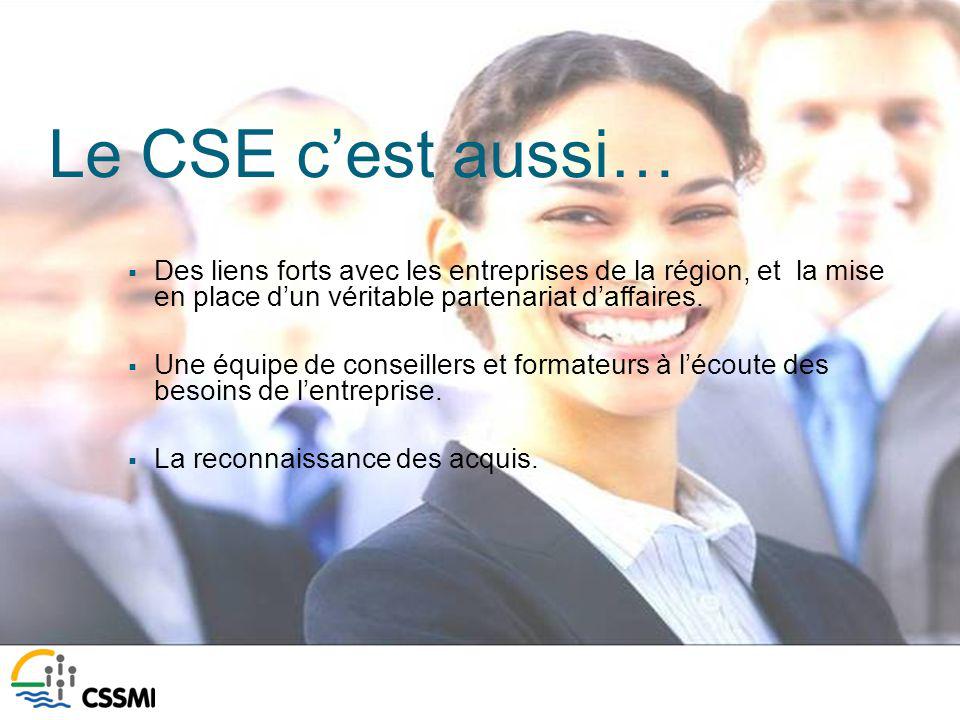Le CSE cest aussi… Des liens forts avec les entreprises de la région, et la mise en place dun véritable partenariat daffaires.