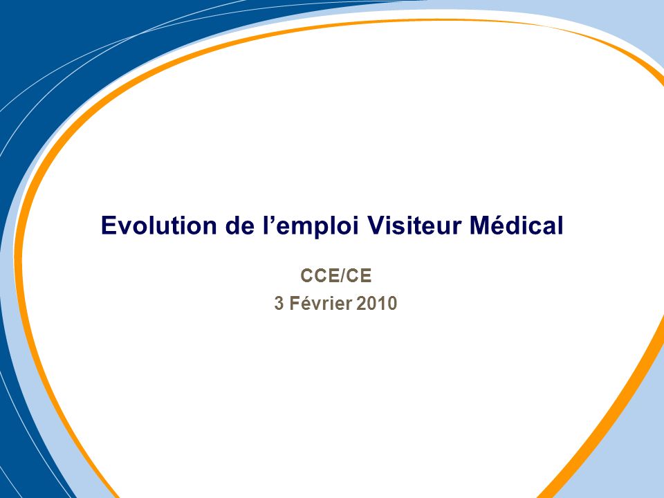 Evolution de lemploi Visiteur Médical CCE/CE 3 Février 2010