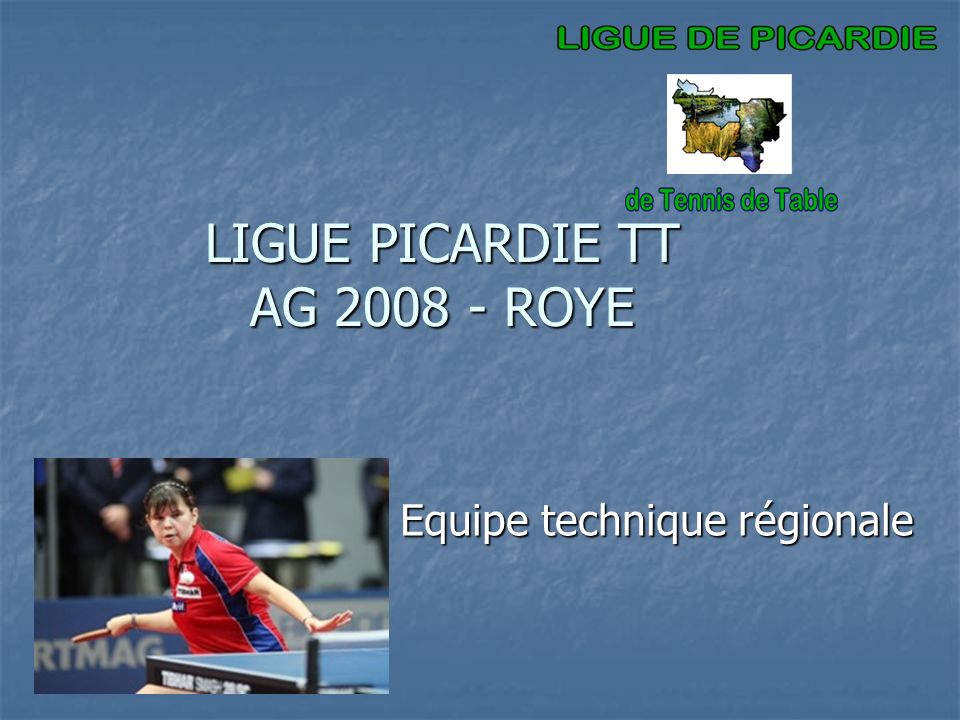 LIGUE PICARDIE TT AG ROYE Equipe technique régionale