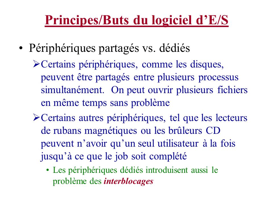 Principes/Buts du logiciel dE/S Périphériques partagés vs.
