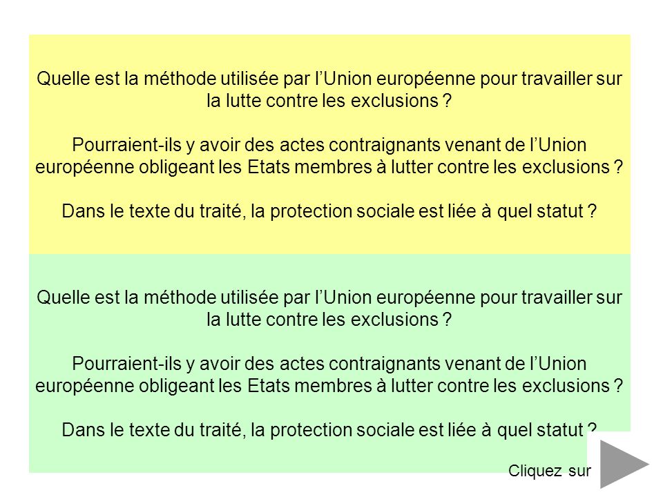 Quelle est la méthode utilisée par lUnion européenne pour travailler sur la lutte contre les exclusions .