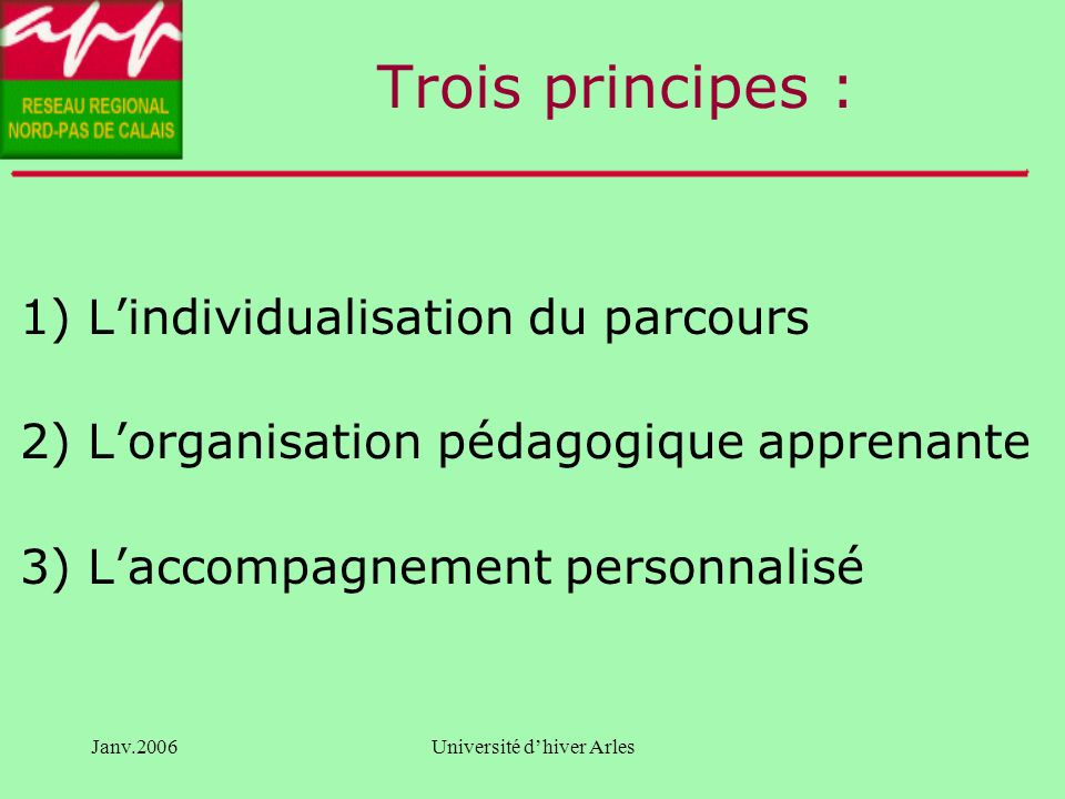 Janv.2006Université dhiver Arles 2) Comment le dispositif APP incite t-il les personnes à construire leur propre parcours .