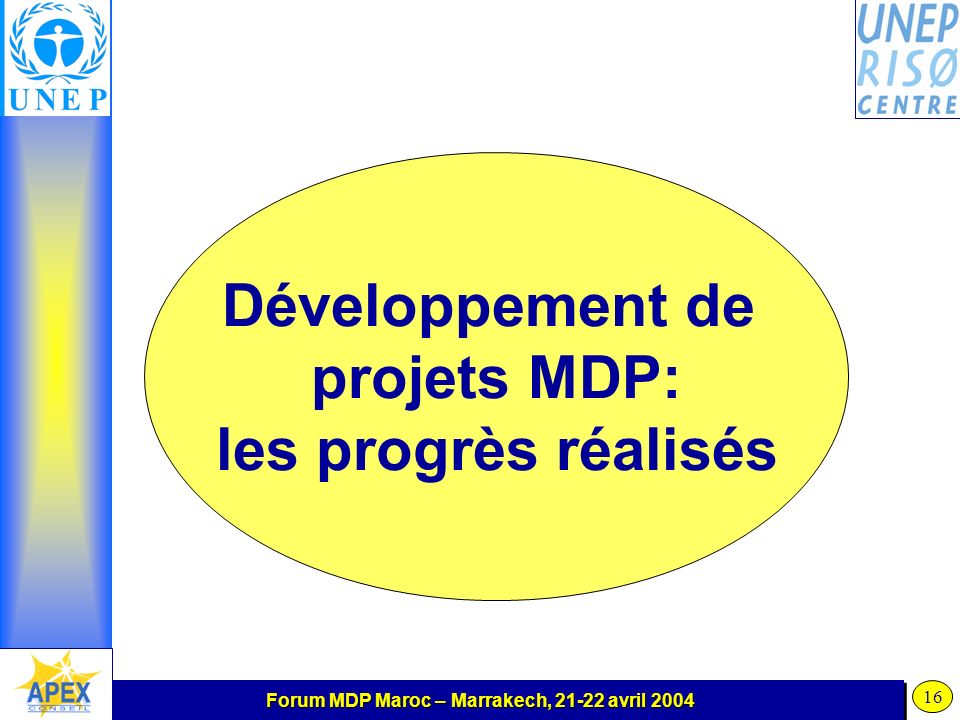Forum MDP Maroc – Marrakech, avril Développement de projets MDP: les progrès réalisés