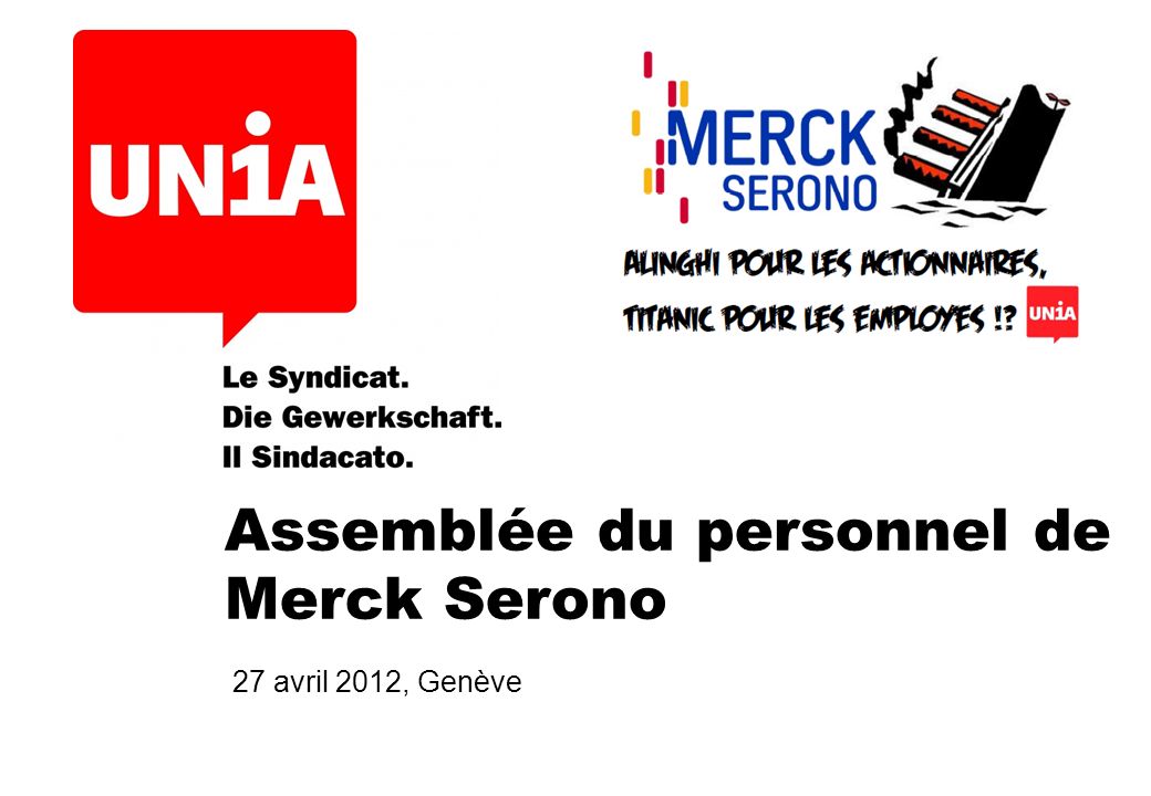 Assemblée du personnel de Merck Serono 27 avril 2012, Genève