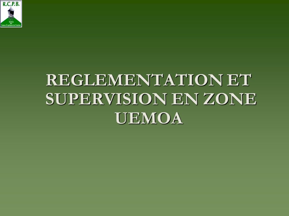 REGLEMENTATION ET SUPERVISION EN ZONE SUPERVISION EN ZONEUEMOA