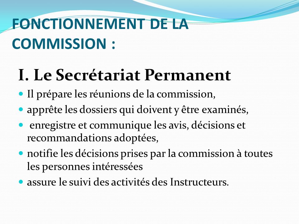 FONCTIONNEMENT DE LA COMMISSION : I.