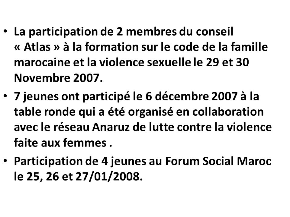 La participation de 2 membres du conseil « Atlas » à la formation sur le code de la famille marocaine et la violence sexuelle le 29 et 30 Novembre 2007.