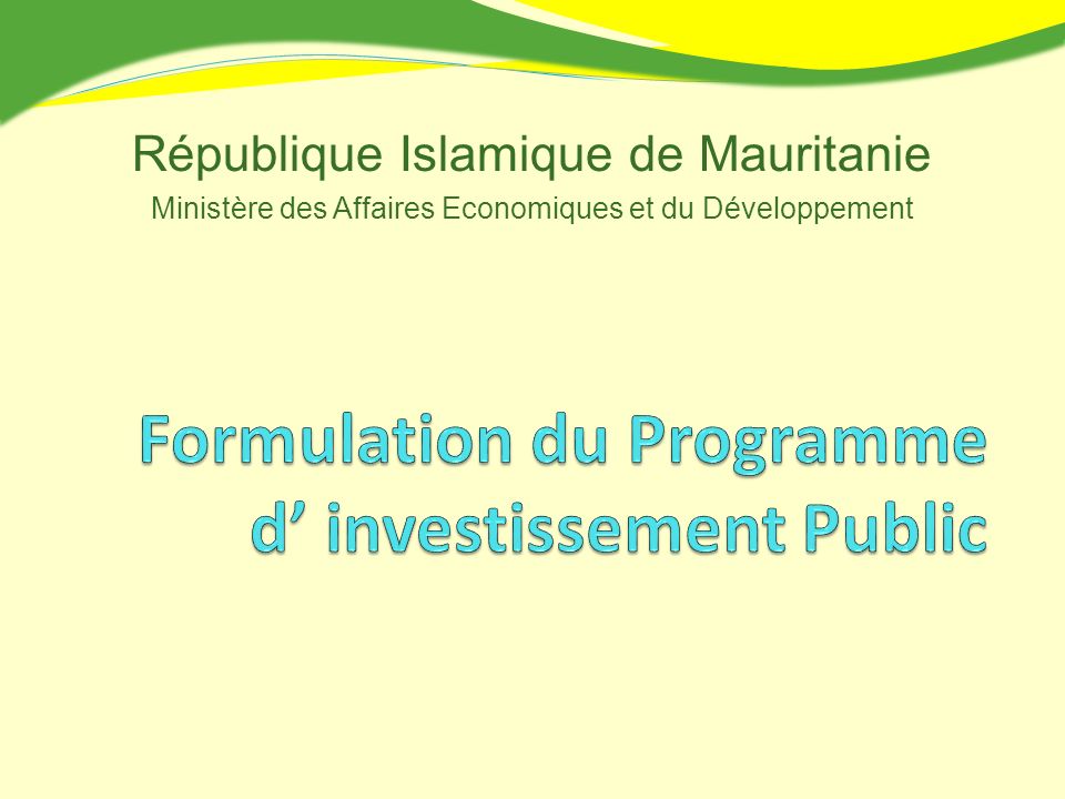 République Islamique de Mauritanie Ministère des Affaires Economiques et du Développement