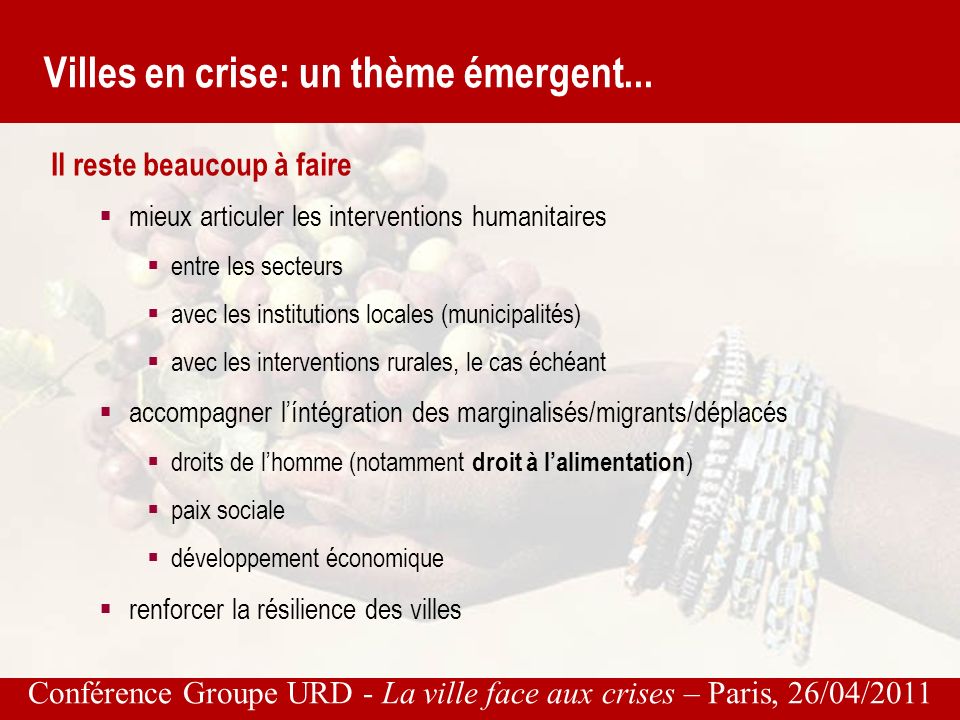 Conférence Groupe URD - La ville face aux crises – Paris, 26/04/2011 Villes en crise: un thème émergent...