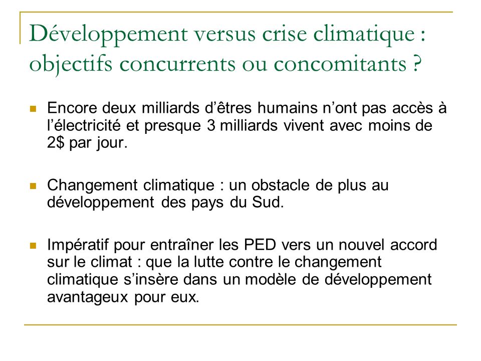 Développement versus crise climatique : objectifs concurrents ou concomitants .