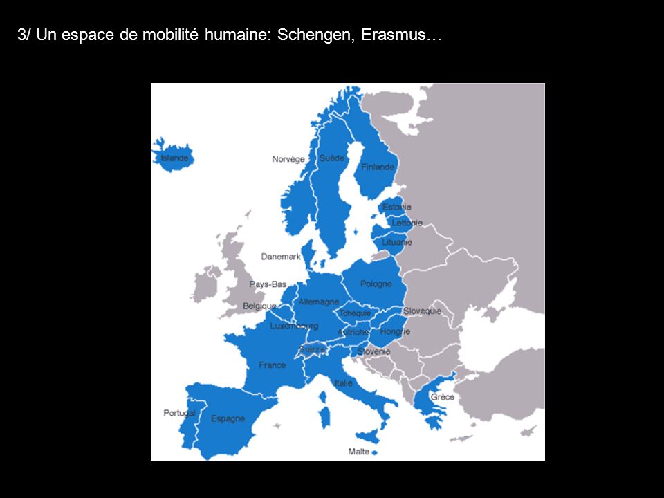 3/ Un espace de mobilité humaine: Schengen, Erasmus…