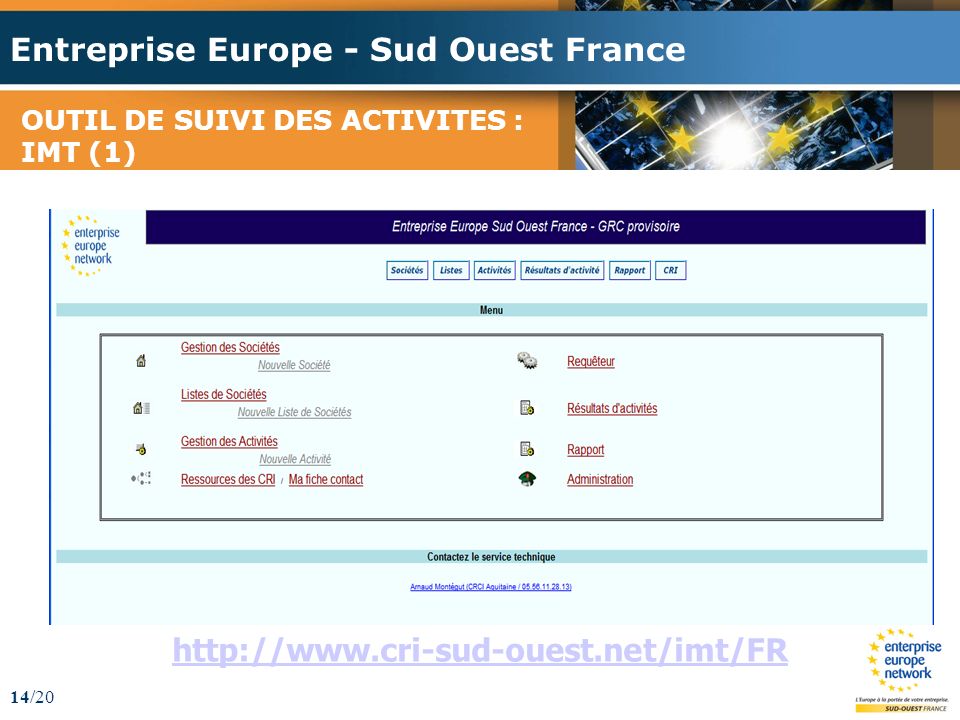 Entreprise Europe - Sud Ouest France 14/20 OUTIL DE SUIVI DES ACTIVITES : IMT (1)