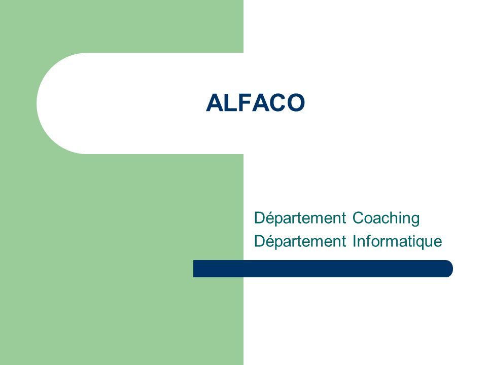 ALFACO Département Coaching Département Informatique