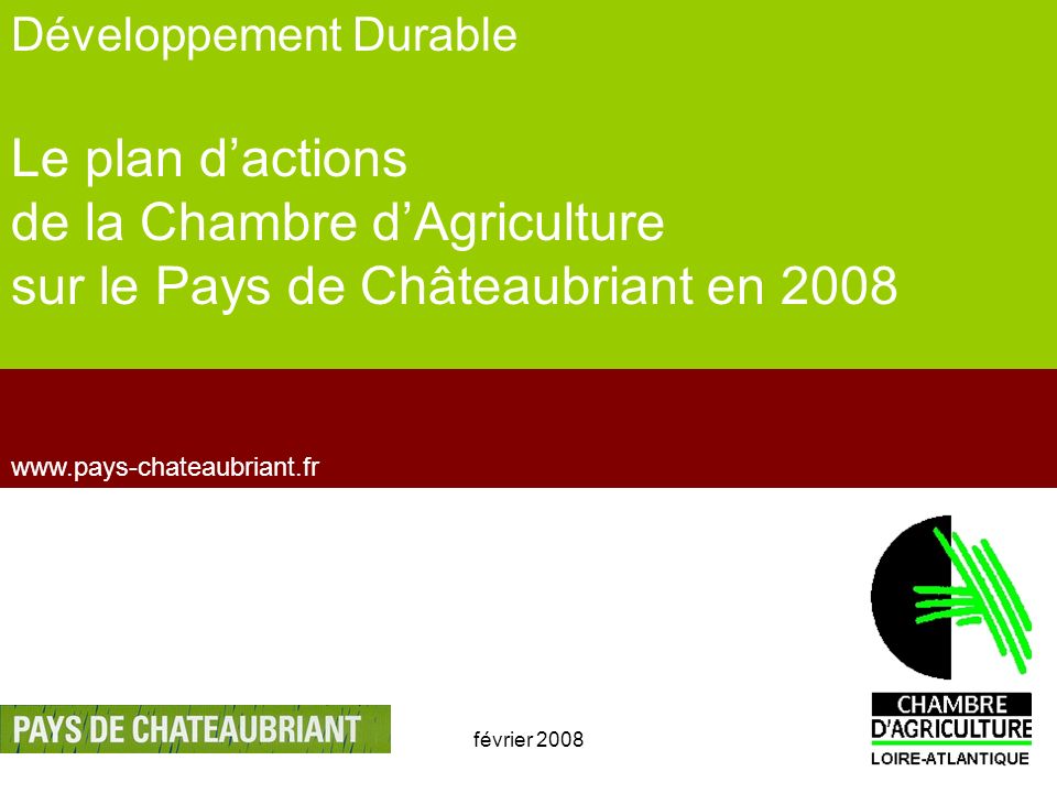février Développement Durable Le plan dactions de la Chambre dAgriculture sur le Pays de Châteaubriant en 2008