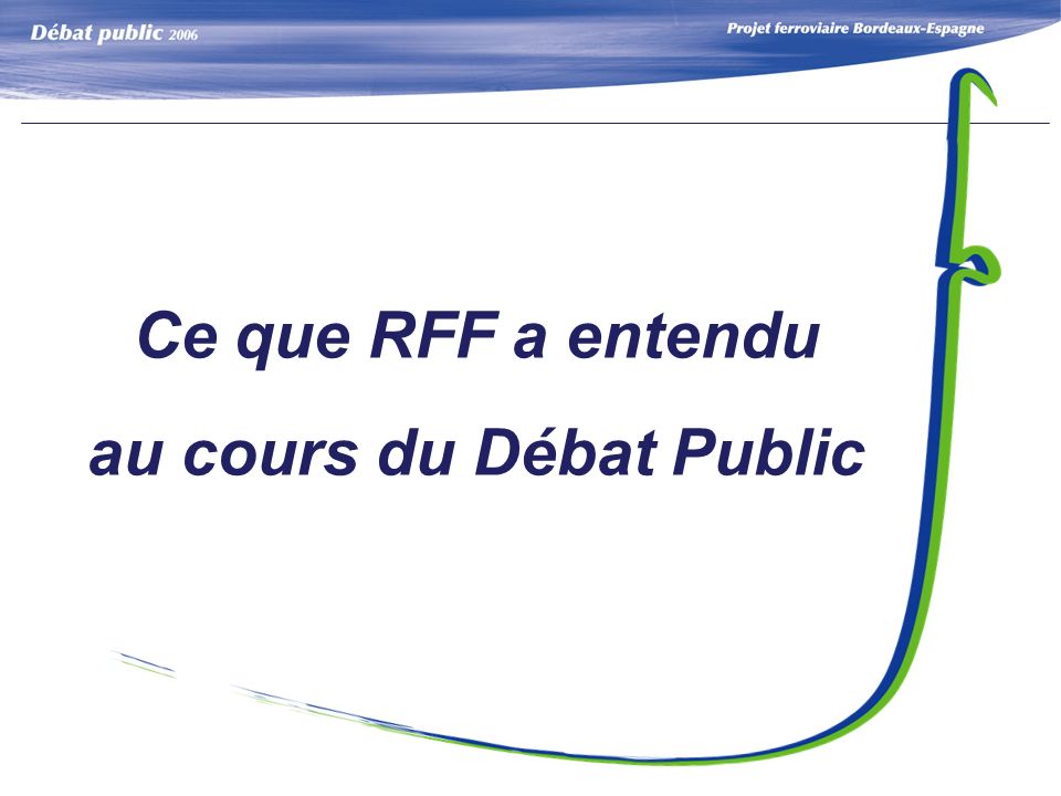 Ce que RFF a entendu au cours du Débat Public