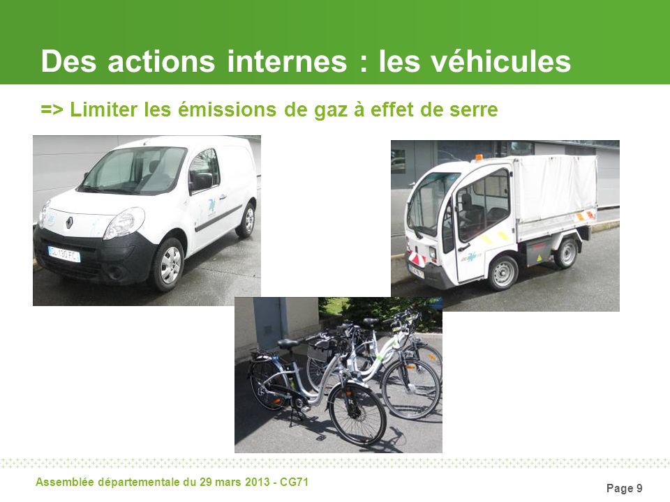Page 9 Assemblée départementale du 29 mars CG71 Des actions internes : les véhicules => Limiter les émissions de gaz à effet de serre