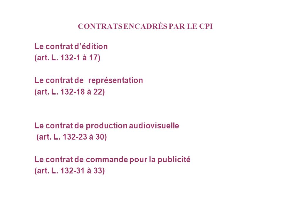 CONTRATS ENCADRÉS PAR LE CPI Le contrat dédition (art.