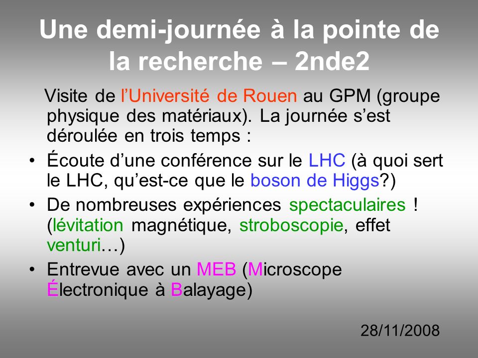 Une demi-journée à la pointe de la recherche – 2nde2 Visite de lUniversité de Rouen au GPM (groupe physique des matériaux).
