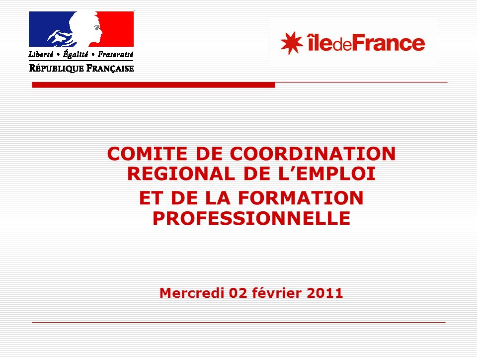 COMITE DE COORDINATION REGIONAL DE LEMPLOI ET DE LA FORMATION PROFESSIONNELLE Mercredi 02 février 2011