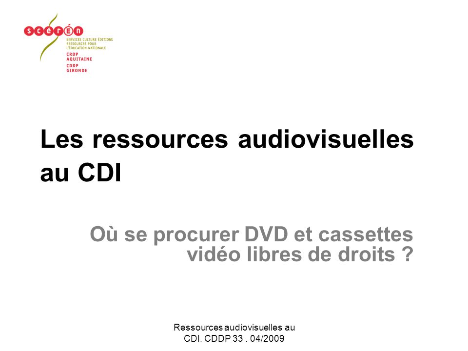 Ressources audiovisuelles au CDI. CDDP 33.