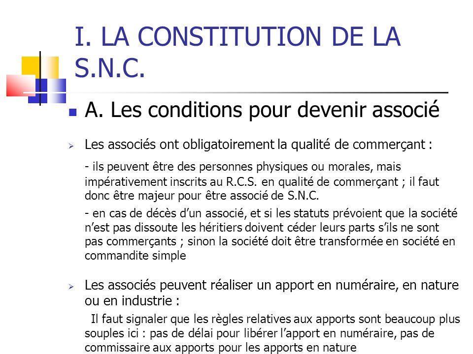 I. LA CONSTITUTION DE LA S.N.C. A.