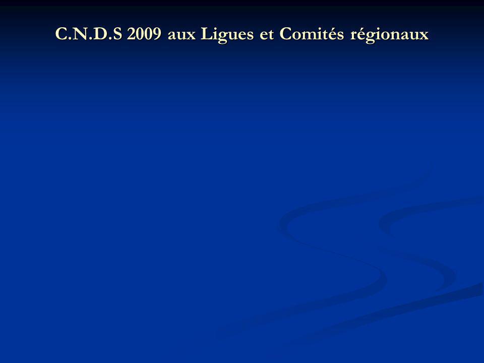C.N.D.S 2009 aux Ligues et Comités régionaux