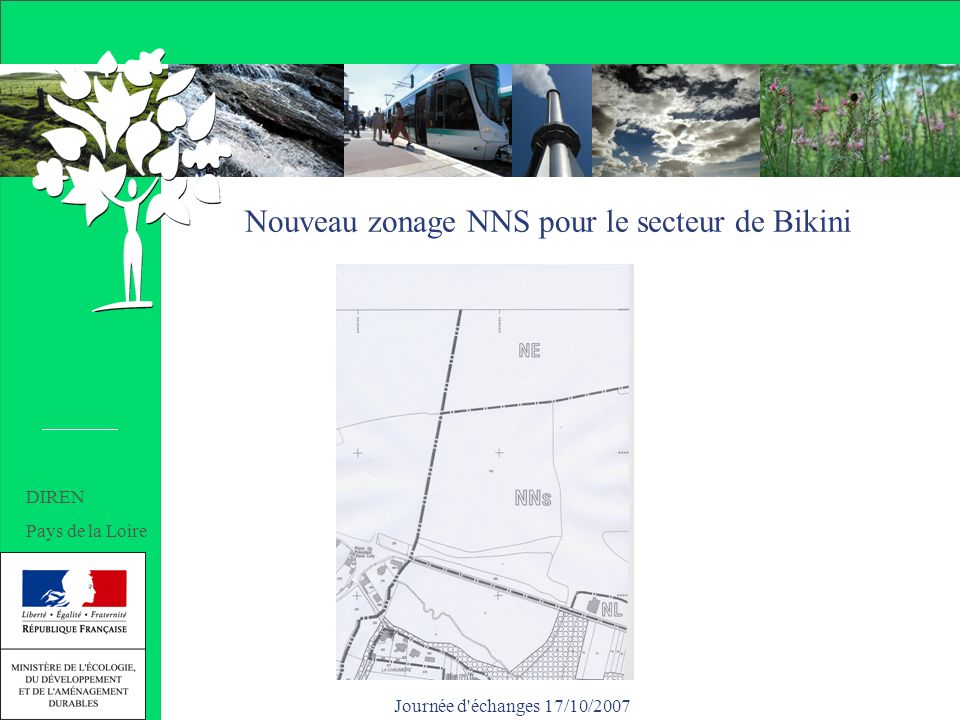 Journée d échanges 17/10/2007 Nouveau zonage NNS pour le secteur de Bikini DIREN Pays de la Loire
