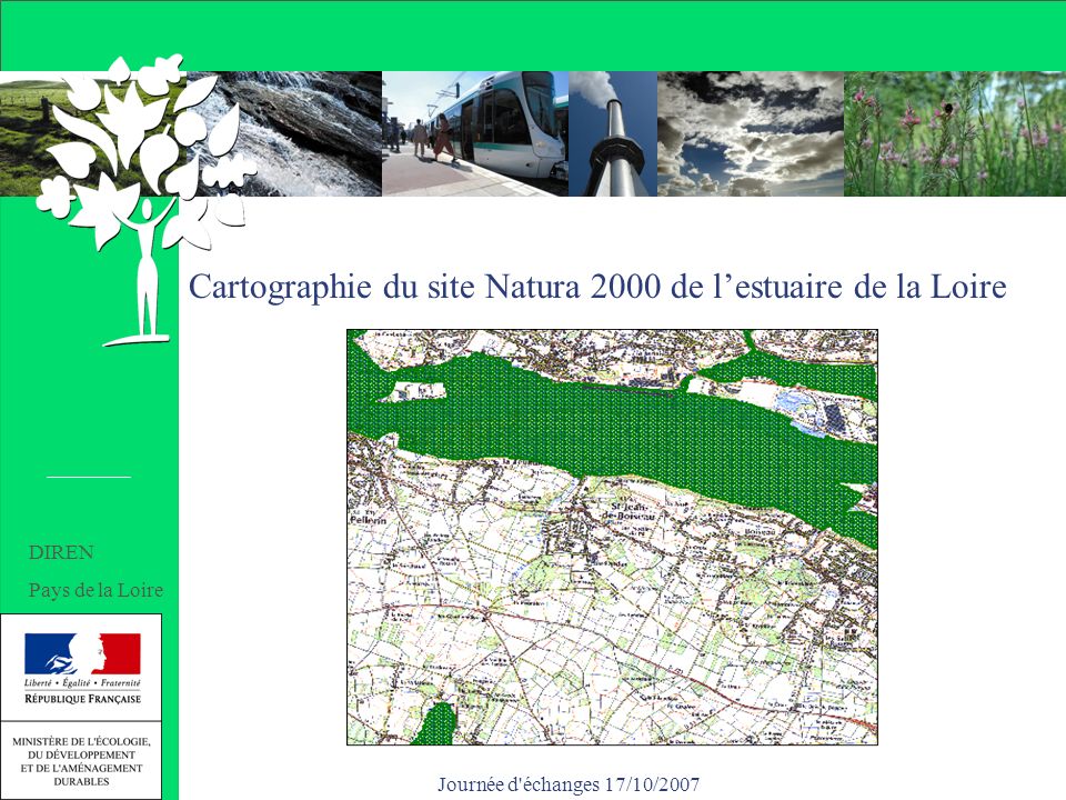 Journée d échanges 17/10/2007 Cartographie du site Natura 2000 de lestuaire de la Loire DIREN Pays de la Loire