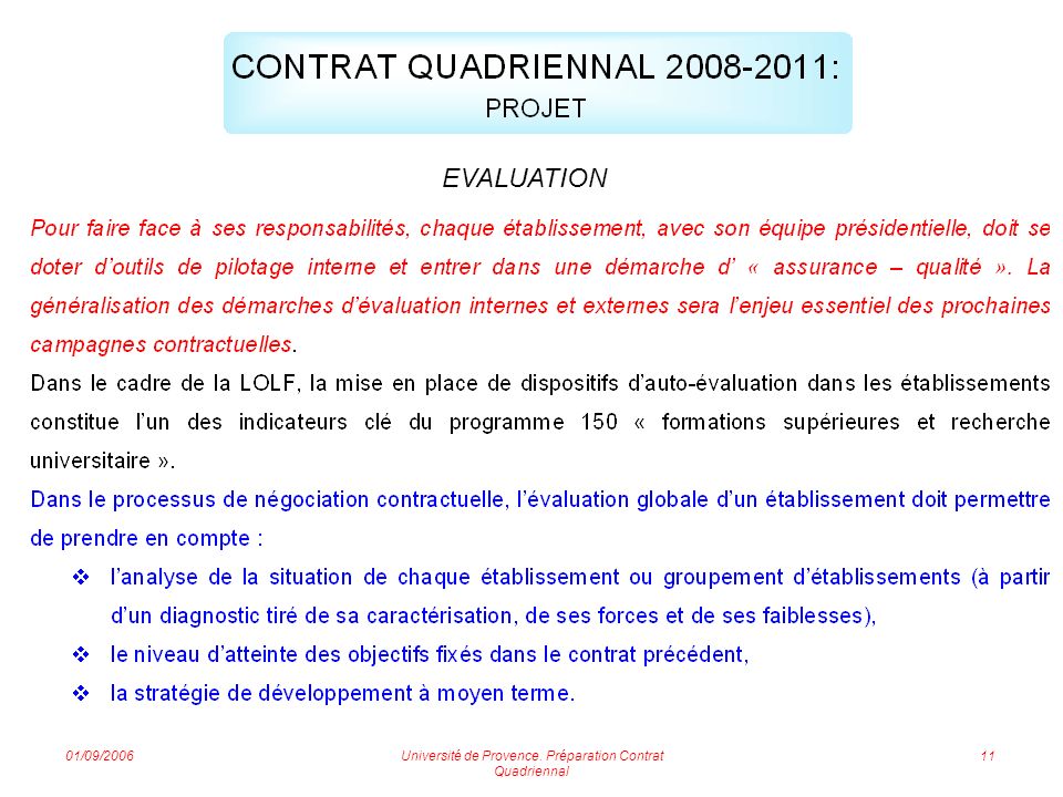 01/09/2006Université de Provence. Préparation Contrat Quadriennal 11 EVALUATION