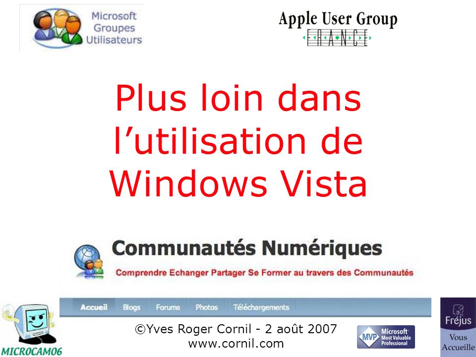 1 Plus loin dans lutilisation de Windows Vista ©Yves Roger Cornil - 2 août