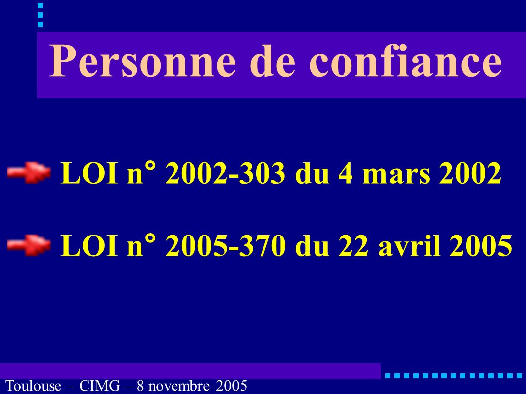 Toulouse – CIMG – 8 novembre 2005 Personne de confiance Pradines B.