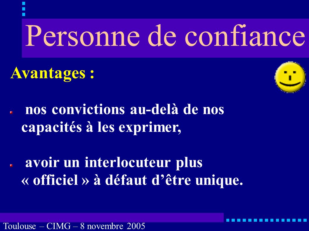 Toulouse – CIMG – 8 novembre 2005 Imprécisions : rôle du juge des tutelles, tutelle et curatelle, le « proche » qui vous veut du bien.