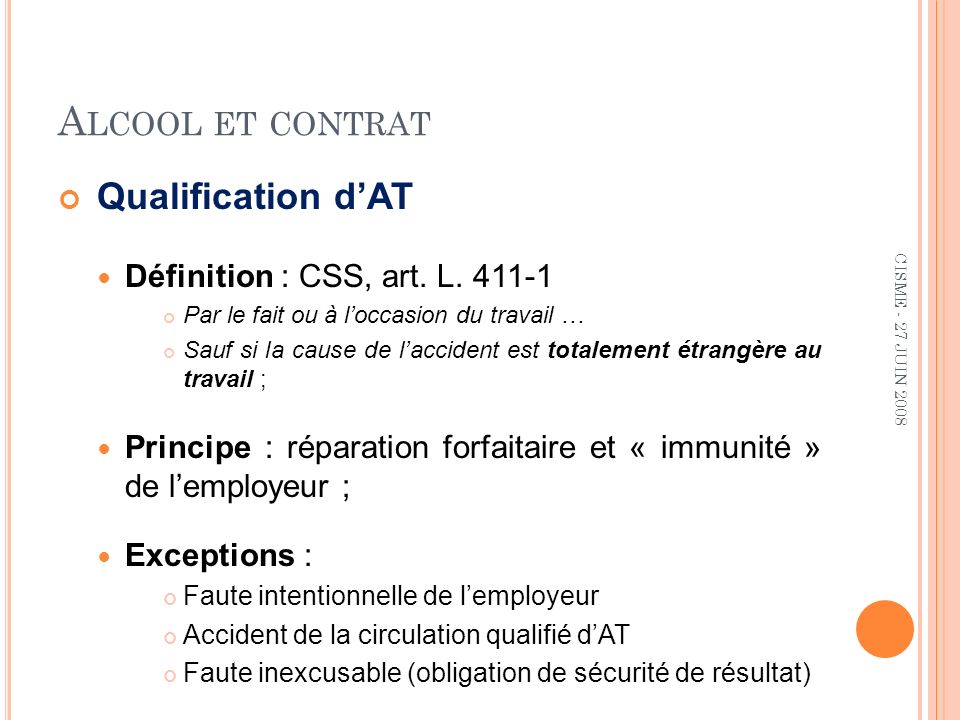 A LCOOL ET CONTRAT Qualification dAT Définition : CSS, art.