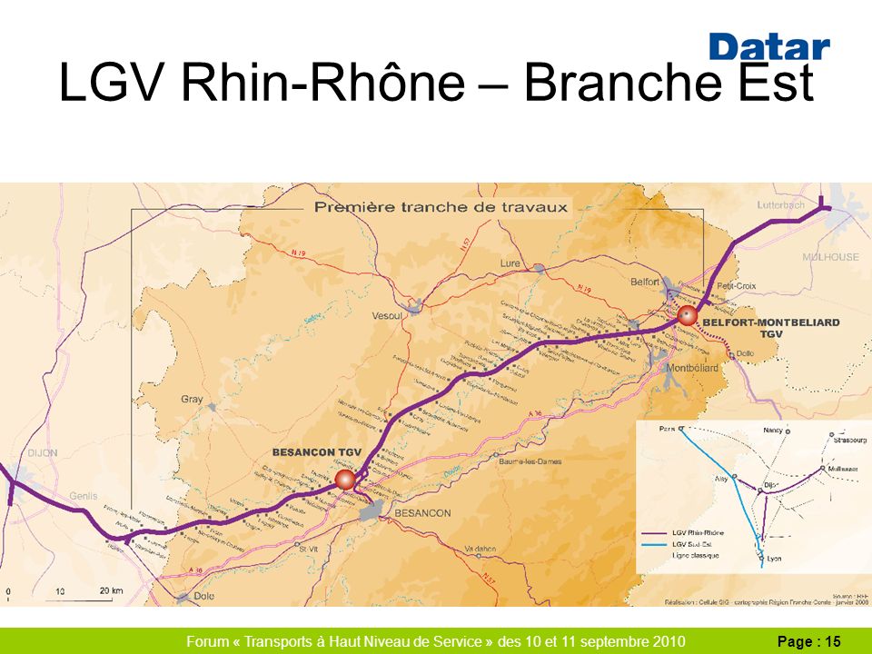 Forum « Transports à Haut Niveau de Service » des 10 et 11 septembre 2010Page : 15 LGV Rhin-Rhône – Branche Est