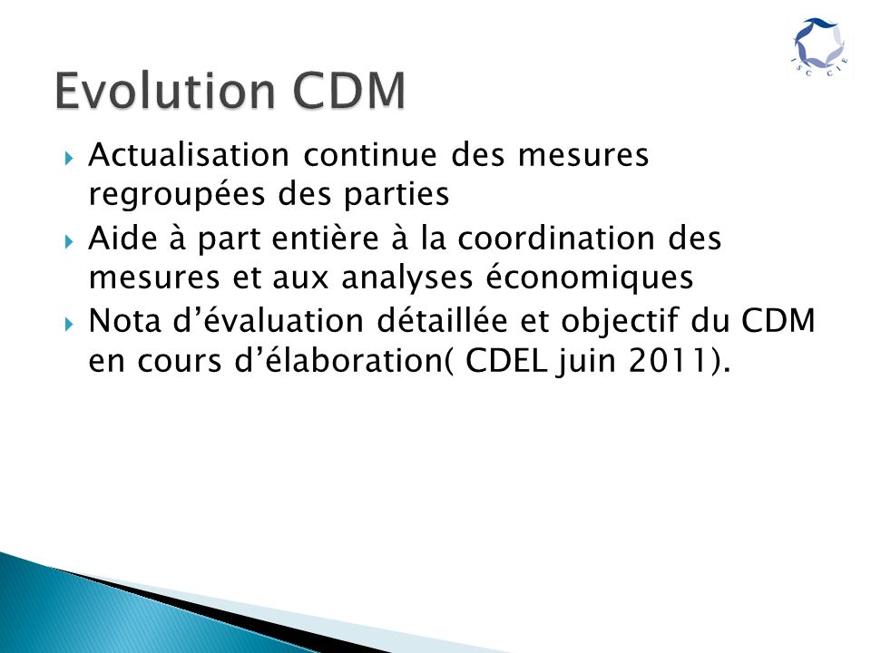 Actualisation continue des mesures regroupées des parties Aide à part entière à la coordination des mesures et aux analyses économiques Nota dévaluation détaillée et objectif du CDM en cours délaboration( CDEL juin 2011).