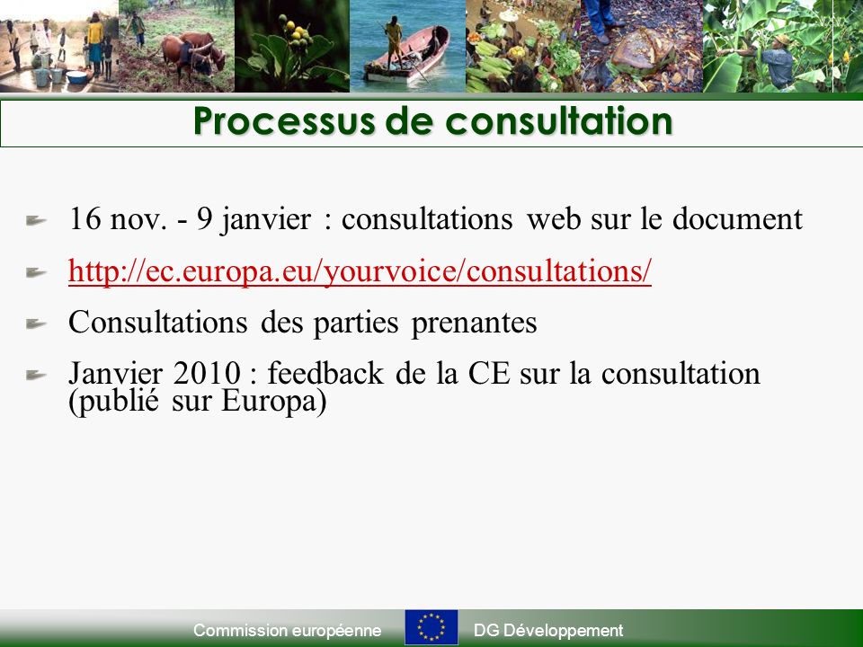 Commission européenneDG Développement Processus de consultation 16 nov.