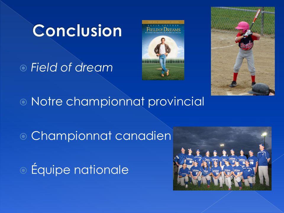 Field of dream Notre championnat provincial Championnat canadien Équipe nationale