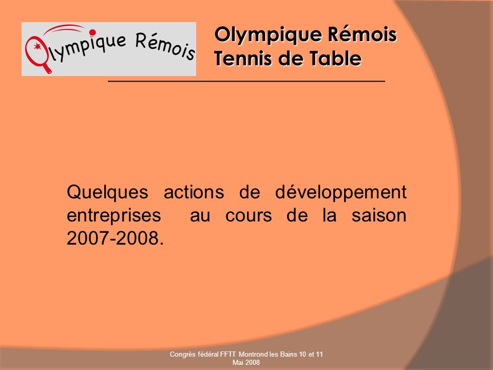 Olympique Rémois Tennis de Table Quelques actions de développement entreprises au cours de la saison
