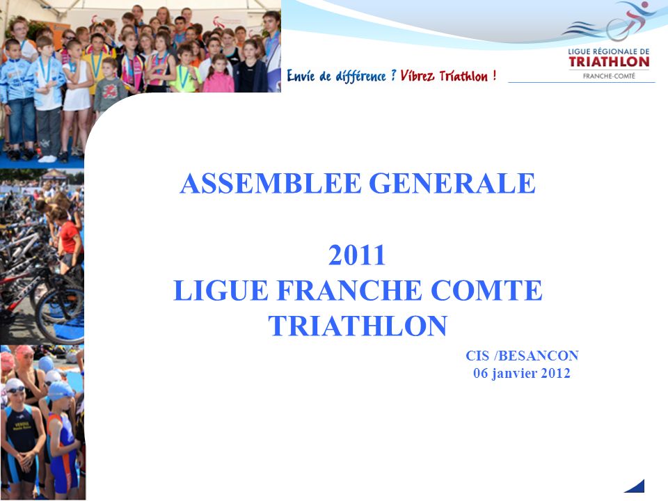 ASSEMBLEE GENERALE 2011 LIGUE FRANCHE COMTE TRIATHLON CIS /BESANCON 06 janvier 2012
