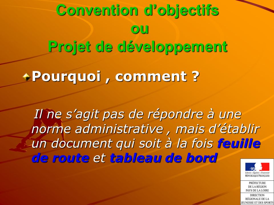 Convention dobjectifs ou Projet de développement Pourquoi, comment .