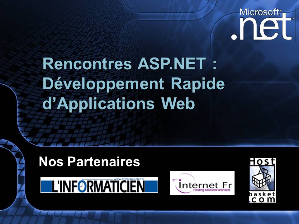 Nos Partenaires Rencontres ASP.NET : Développement Rapide dApplications Web