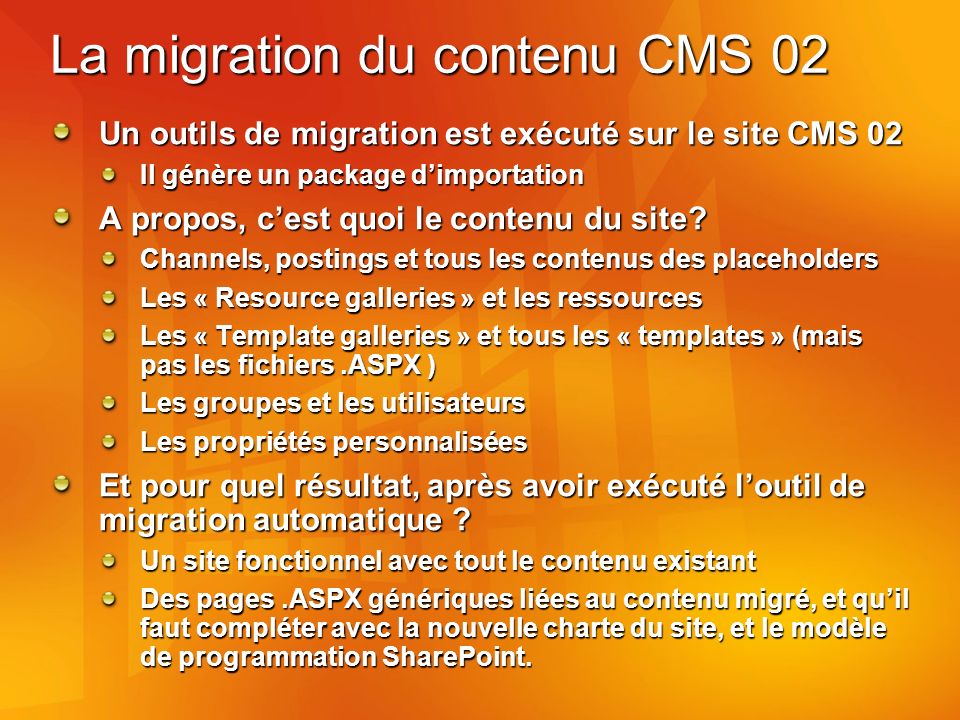 La migration du contenu CMS 02 Un outils de migration est exécuté sur le site CMS 02 Il génère un package dimportation A propos, cest quoi le contenu du site.