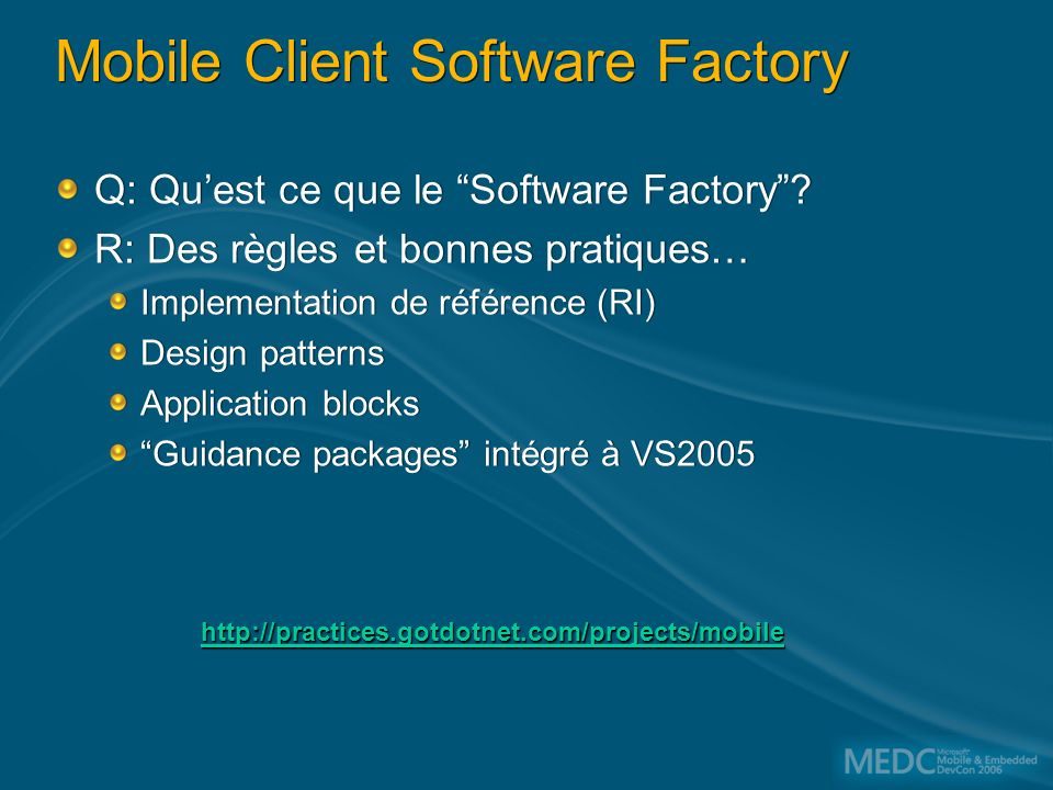 Mobile Client Software Factory Q: Quest ce que le Software Factory.