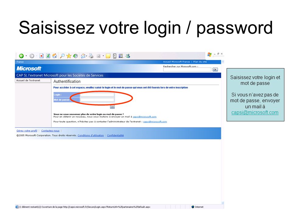 Saisissez votre login / password Saisissez votre login et mot de passe Si vous navez pas de mot de passe, envoyer un mail à