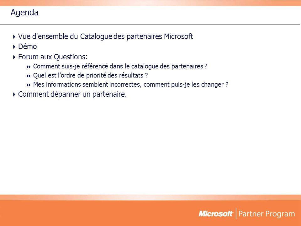 Agenda Vue d ensemble du Catalogue des partenaires Microsoft Démo Forum aux Questions: Comment suis-je référencé dans le catalogue des partenaires .