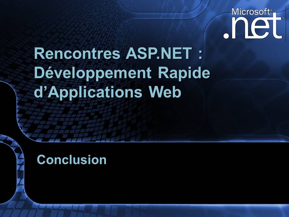 Conclusion Rencontres ASP.NET : Développement Rapide dApplications Web