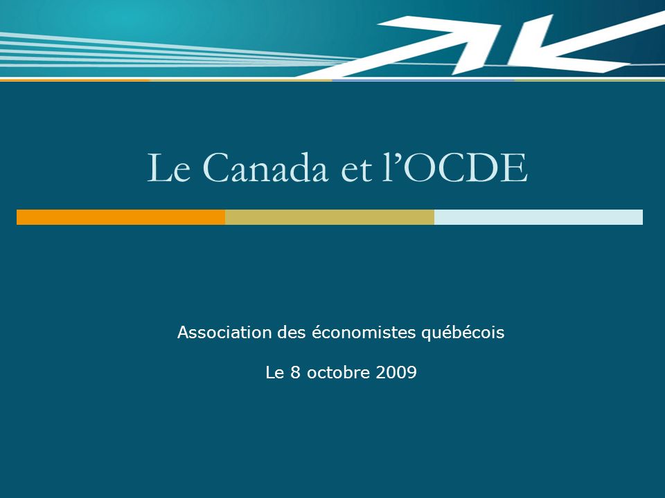 Le Canada et lOCDE Association des économistes québécois Le 8 octobre 2009