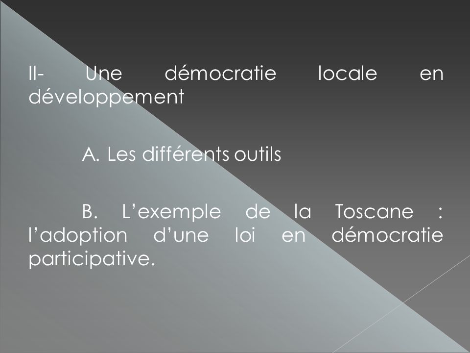 II- Une démocratie locale en développement A. Les différents outils B.